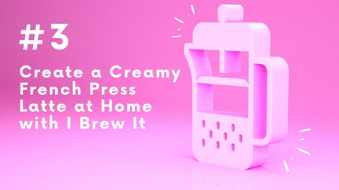 French Press Latte Recipe: A Creamy Delight at Home - I BREW IT