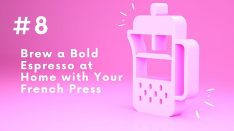 French Press Espresso: A Bold Brew at Home - I BREW IT