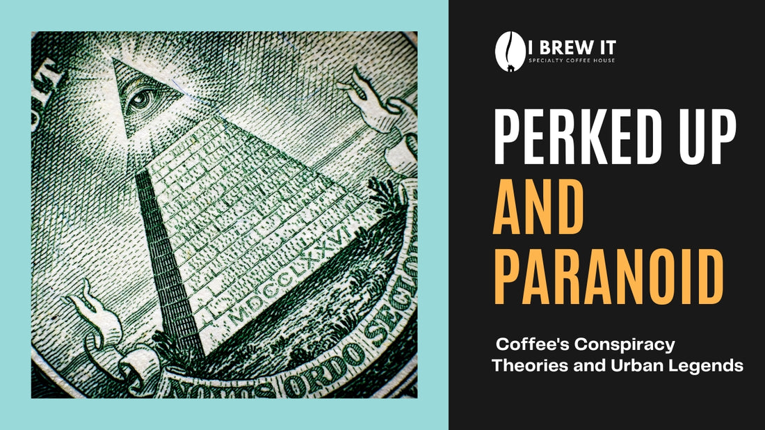 Perked Up and Paranoid: Coffee's Conspiracy Theories and Urban Legends